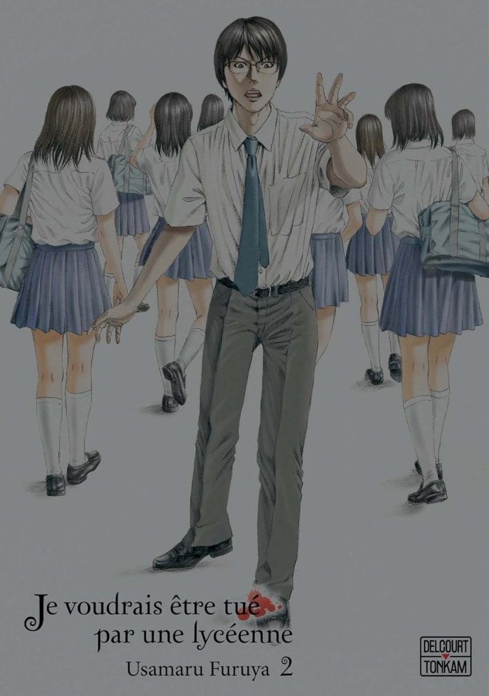 Je voudrais être tué par une Lycéenne T2 - Par Usamaru Furuya - Delcourt/Tonkam