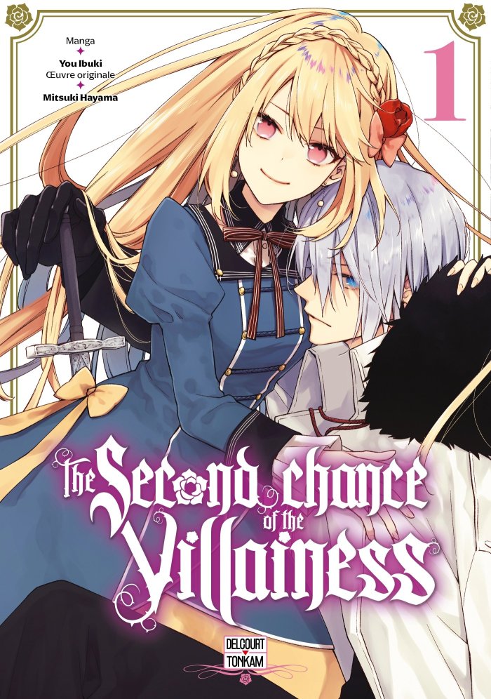 The Second Chance of the Villainess T.1 - Par You Ibuki - Ed. Delcourt / Tonkam 