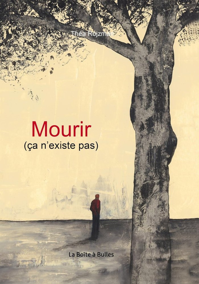 Mourir (ça n'existe pas) – Par Théa Rojzman – La boîte à Bulles