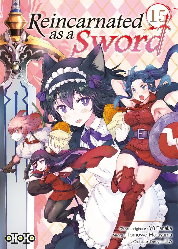 Reincarnated as a Sword T. 15 & T. 16 - Par Yû Tanaka & Tomowo Maruyama - Ed. Ototo
