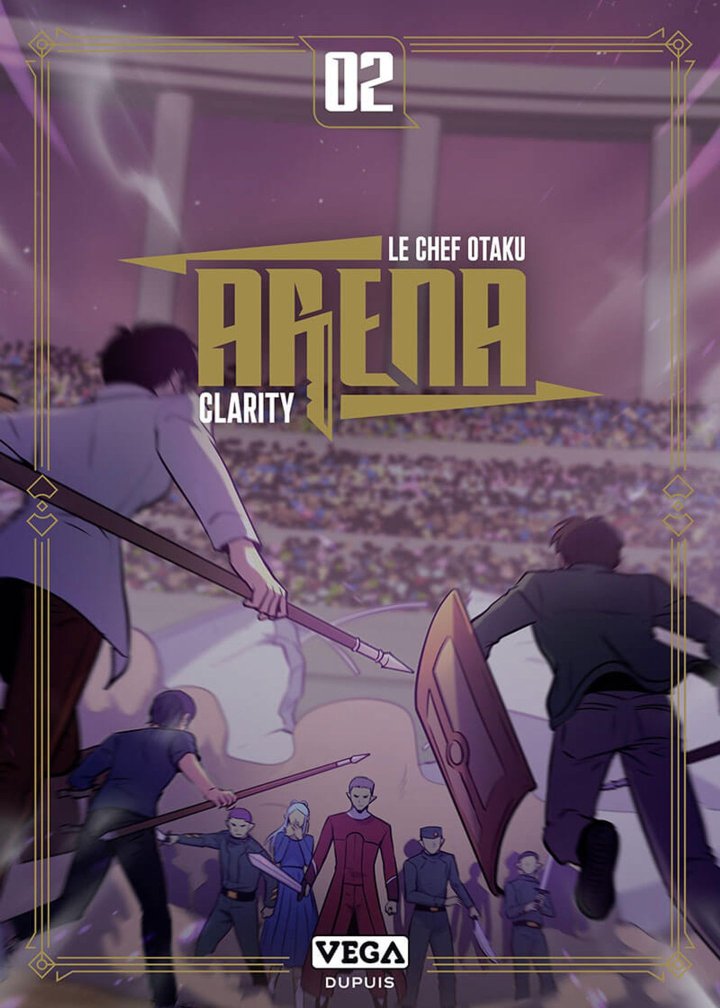 Arena T. 2 - Par Le Chef Otaku & Clarity - Ed. Vega Dupuis