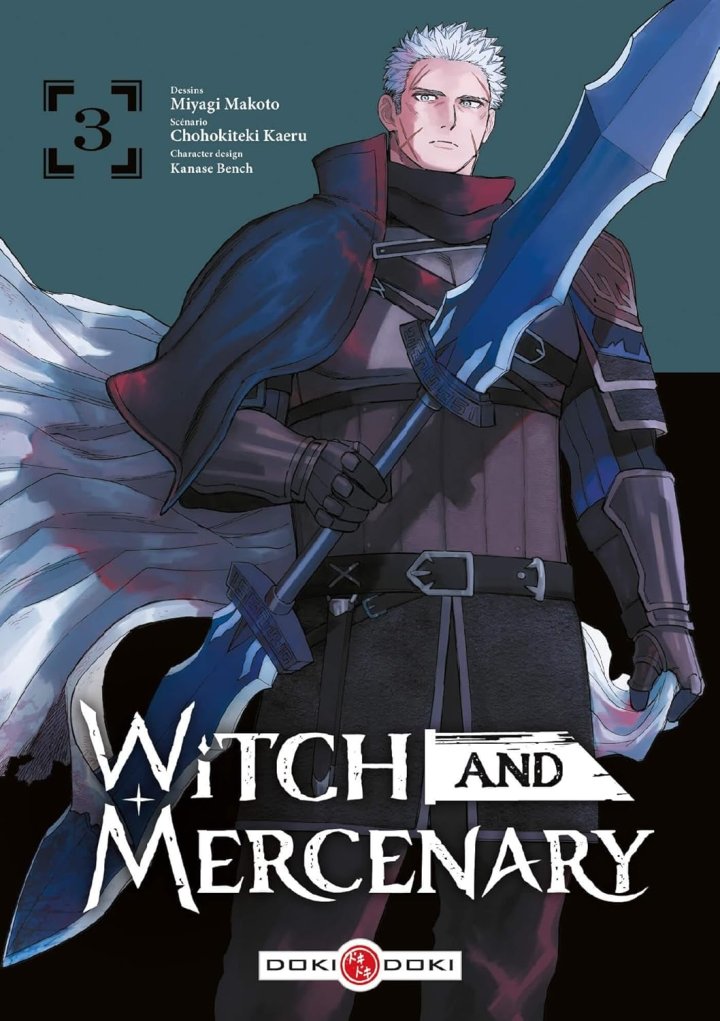 Witch and Mercenary T. 3 & T. 4 - Par Chohokiteki Kaeru & Miyagi Makoto - Éd. Doki Doki