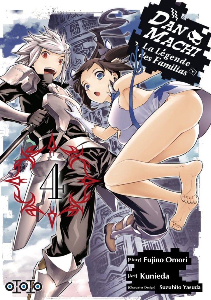 DanMachi, La Légende des Familias T3 & T4 - Par Kunieda & Fujino Omori - Ototo