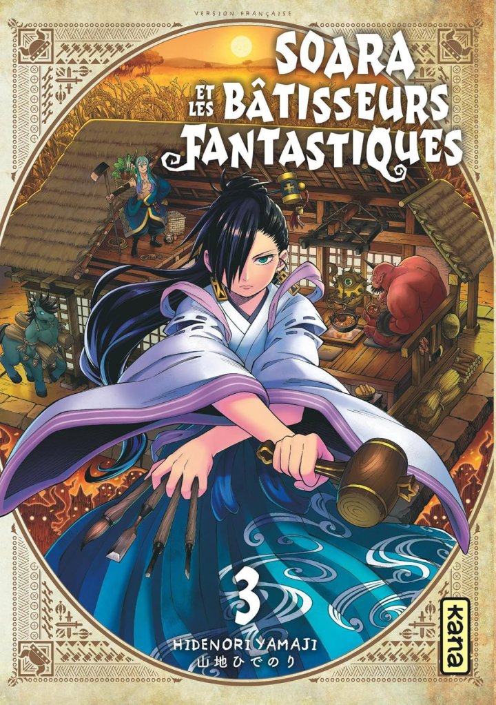 Soara et les bâtisseurs fantastiques T. 2 & T. 3 - Par Hidenori Yamaji - Kana