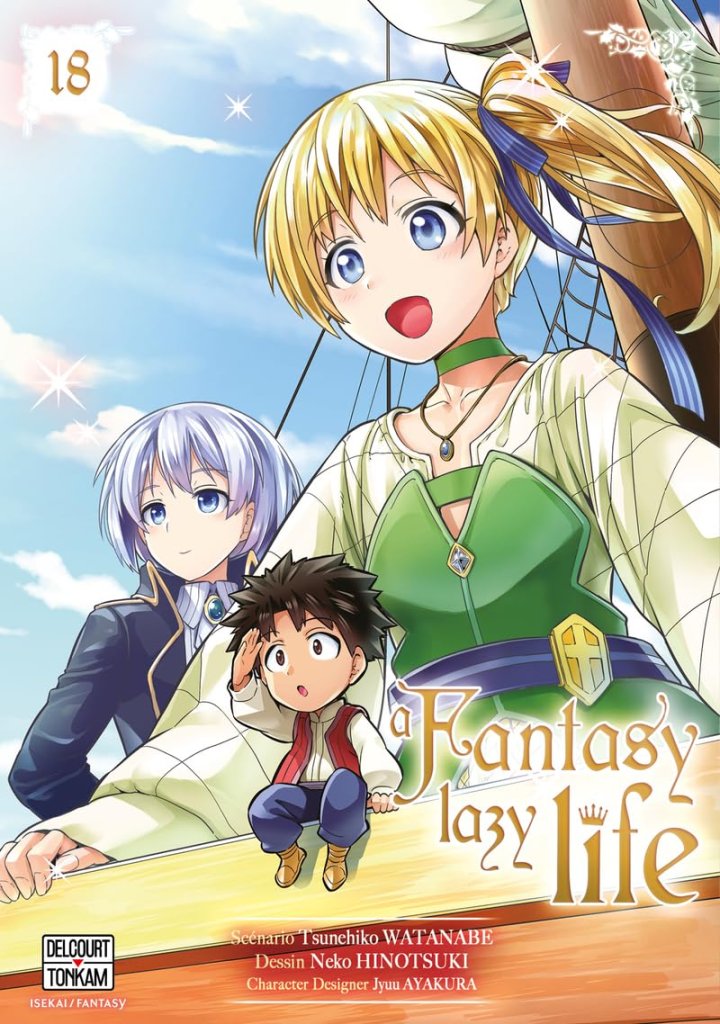 A Fantasy Lazy Life T.17 & T.18 - Par Tsunehiko Watanabe & Neko Hinetsuki - Éd. Delcourt/Tonkam