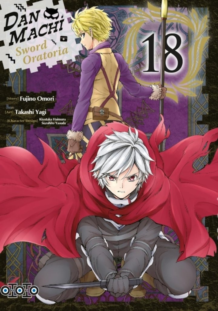 DanMachi, Sword Oratoria T. 17 & T. 18 - Par Takashi Yagi & Fujino Omori - Ototo