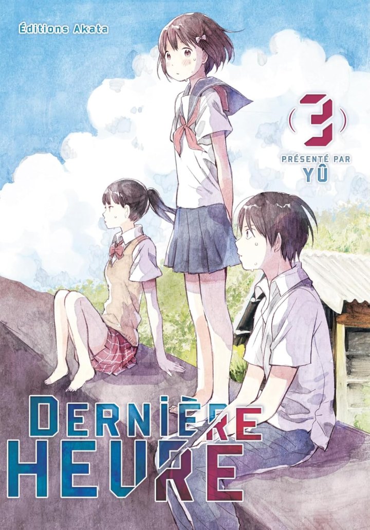 Dernière Heure T3 & T4 - Par Yû - Akata