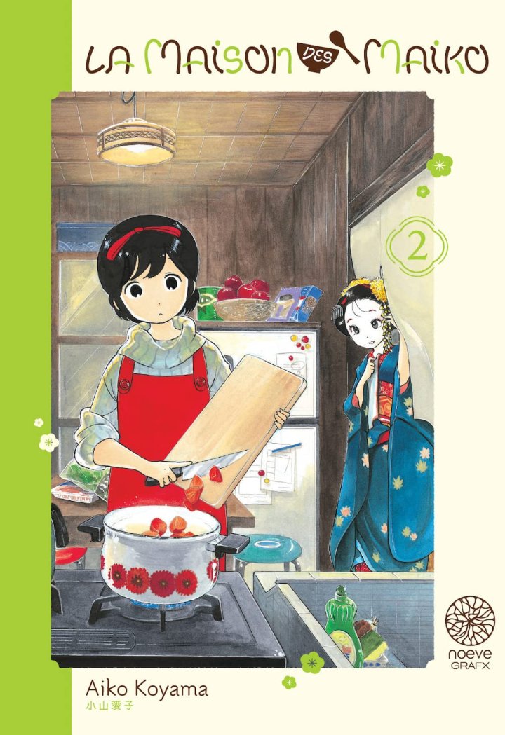 La Maison des Maiko T. 1 & T. 2 - Par Aiko Koyama - Noeve Grafx