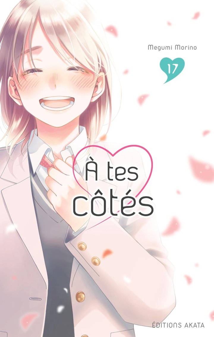 À tes côtés T. 17 & T. 18 - Par Megumi Morino - Éd. Akata