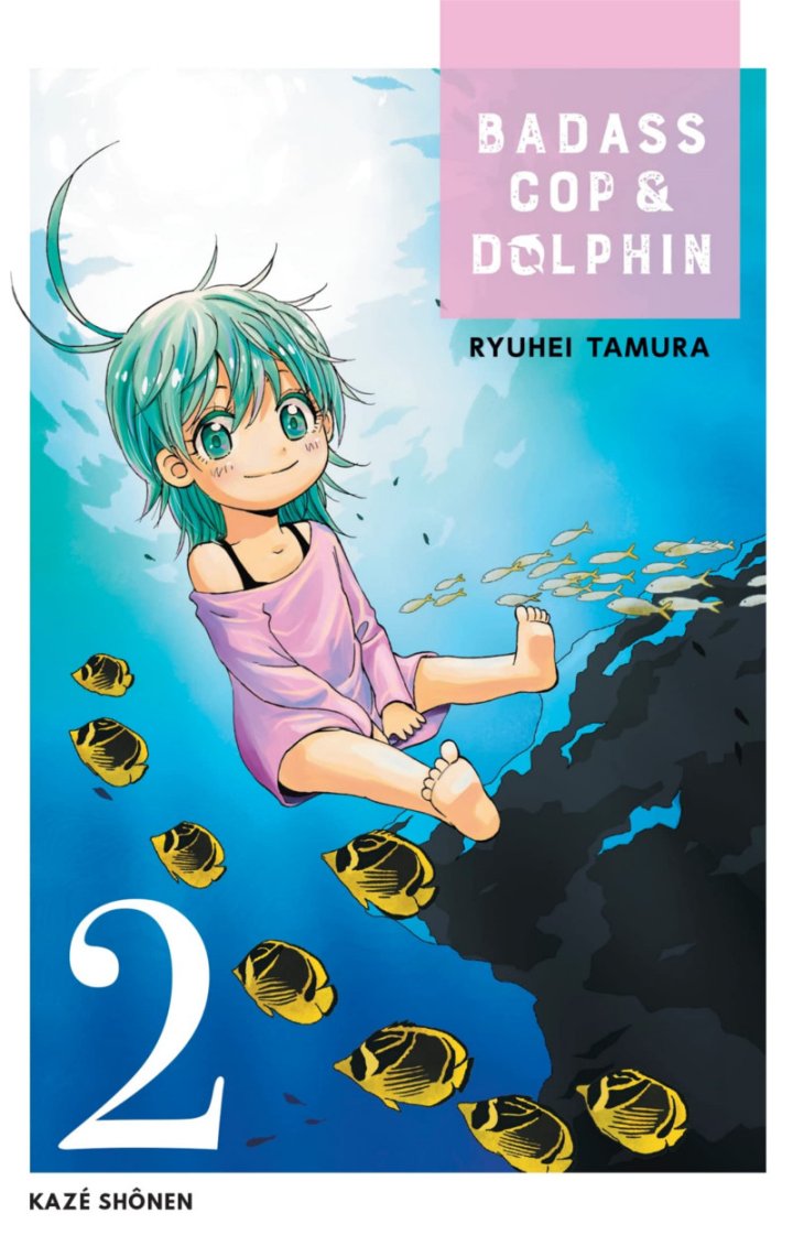 Badass Cop & Dolphin T1 & T2 - Par Ryuhei Tamura - Kazé Manga