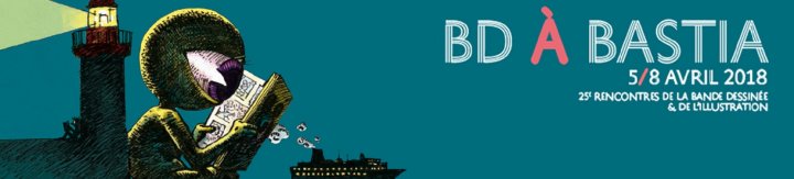 BD à BASTIA 2018 : le festival corse fête ses 25 ans !
