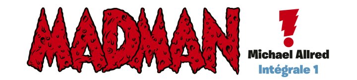 Madman, Intégrale 1 - de Michael Allred et Laura Allred - Huginn & Muninn