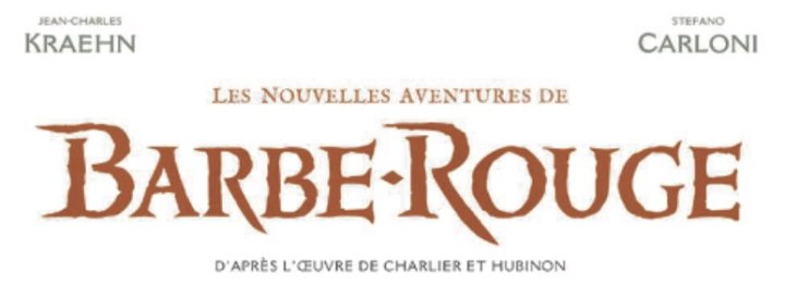 Les Nouvelles Aventures de Barbe-Rouge T. 5 : L'Île aux chimères - Par Jean-Charles Kraehn et Stefano Carloni – Éd. Dargaud