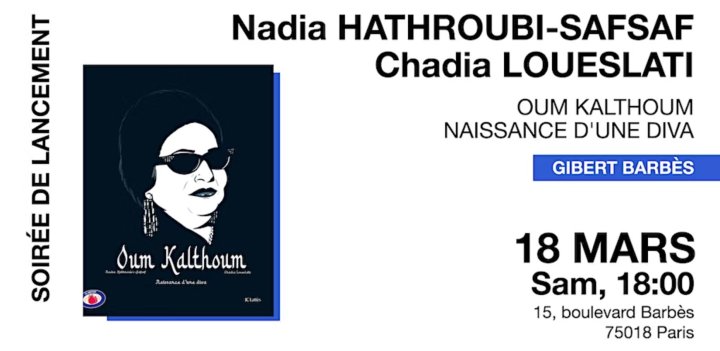 Nadia Hathroubi-Safsaf et Chadia Loueslati ("Oum Kalthoum - Naissance d'une diva") chez Gibert Barbès (Paris)