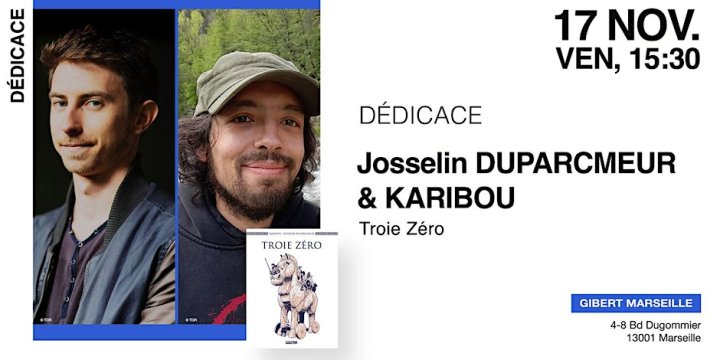Josselin Duparcmeur & Karibou en dédicace au Gibert Marseille !