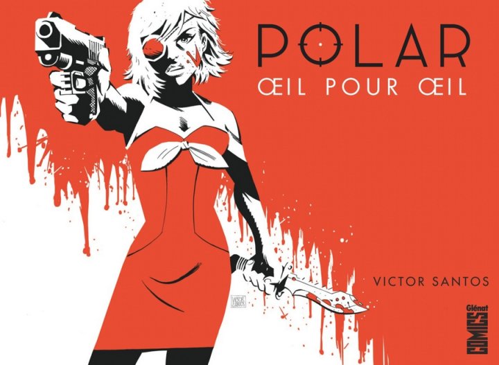 Avec "Polar" et "Sukeban Turbo", Victor Santos s'installe fermement chez Glénat