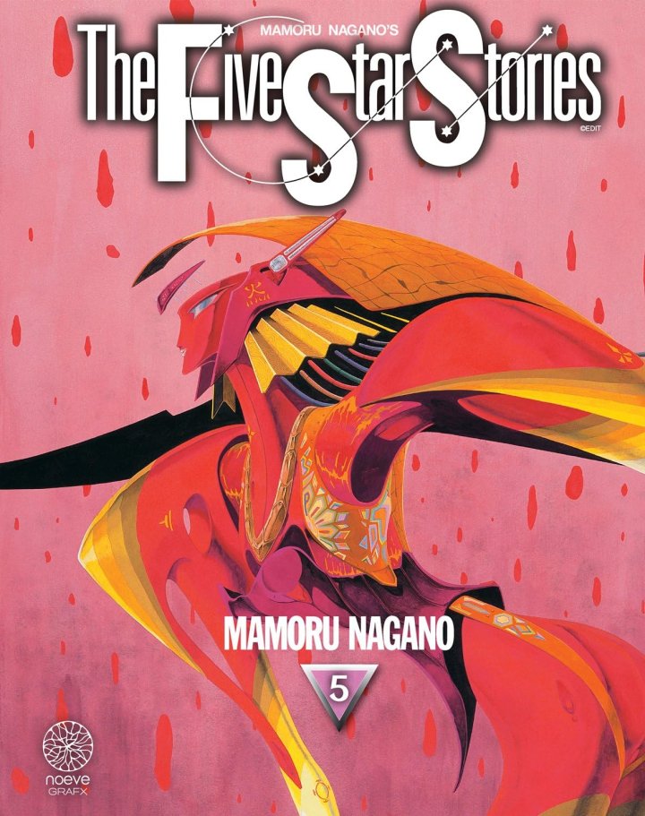 The Five Star Stories T. 4 & T. 5 - Par Mamoru Nagano - Éd. Noeve Grafx