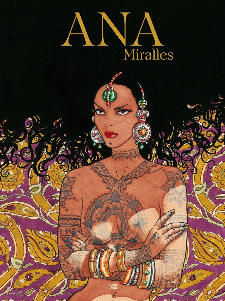Ana Miralles : Beautés de courbes, de couleurs et d'Orients aux Éditions Daniel Maghen - [VIDEO]