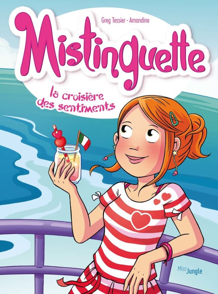 Mistinguette T. 14 : Mensonge ou vérité ? - Par Greg Tessier et Amandine - Éd. Miss Jungle