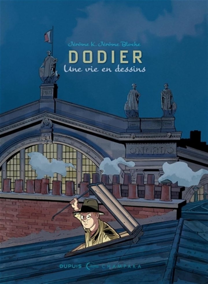 Jérôme K. Jérôme Bloche, Alain Dodier : Une vie en dessins - Éd. Dupuis