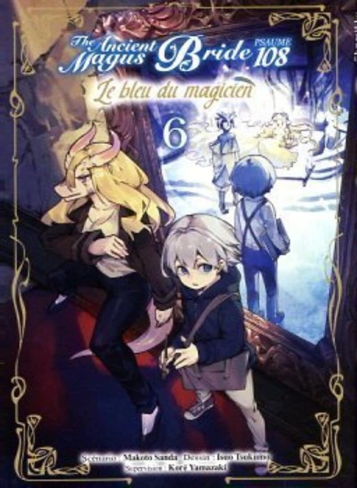 The Ancient Magus Bride, psaume 108, T. 6 & T. 7 - Par Makoto Sanda & Isuo Tsukumo - Komikku Editions