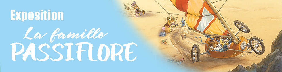 Exposition "La Famille Passiflore" à la Maison de la bd (Blois)